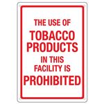 Use Of Tabacco Products In Facility Prohibited  Sign